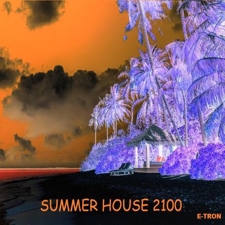 SUMMER HOUSE 2100 | Boomplay Music