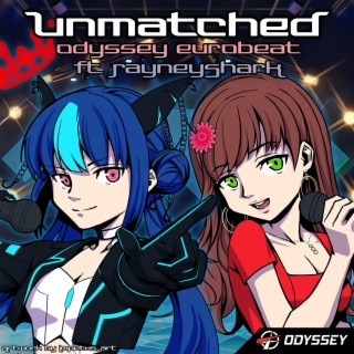 Unmatched (ft. RayneyShark)