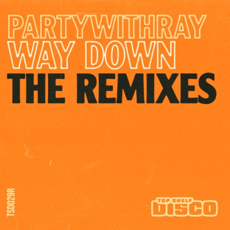 Way Down (Remixes) (Racket Club Remix)