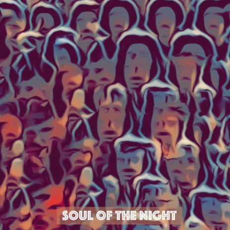 Soul of the Night | Boomplay Music