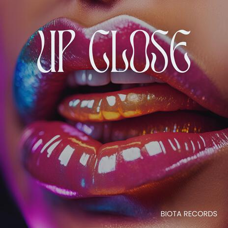 Up Close | Boomplay Music