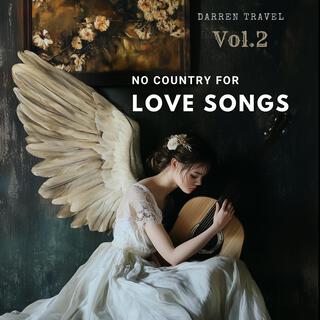 No Country For Love Songs, Vol. 2