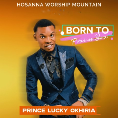 Born to Praise You | Boomplay Music