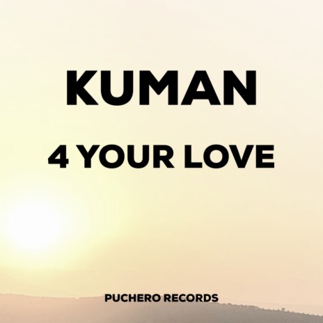 4 Your Love (Original Mix)