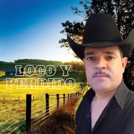 LOCO Y PERDIDO | Boomplay Music