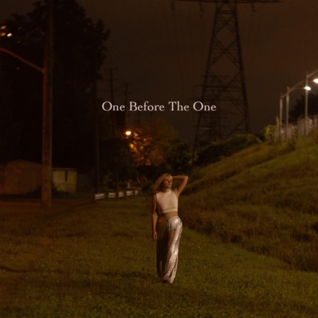 One Before The One | Boomplay Music