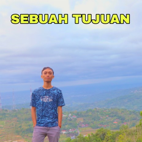 Sebuah Tujuan | Boomplay Music