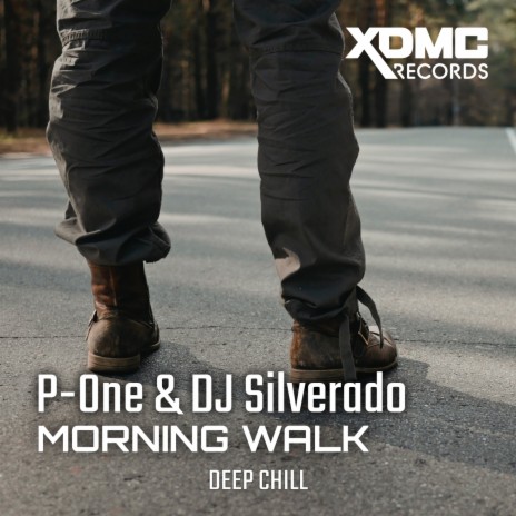 Morning Walk (Original Mix) ft. DJ Silverado | Boomplay Music