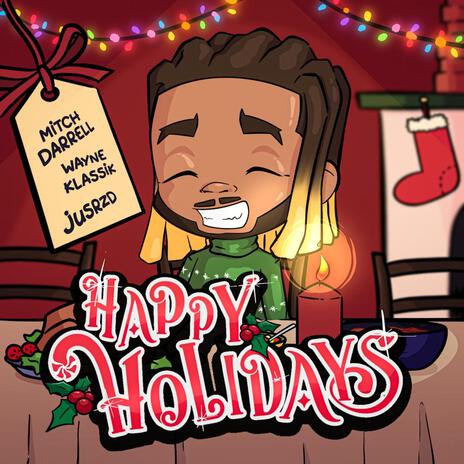 Happy Holidays (Christmas Dinner) ft. Wayne Klassik & JusRzd | Boomplay Music