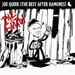 Joe Queer (The Best After Ramones)