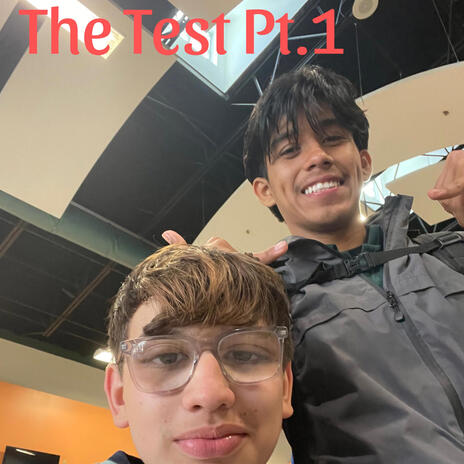 The Test Pt. 1 | Boomplay Music