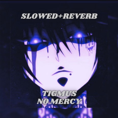 No Mercy (Slowed + Reverb)