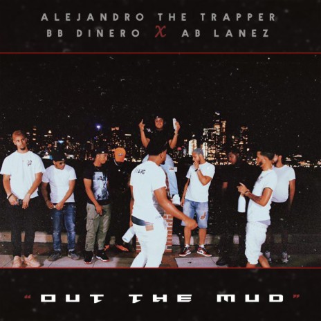 Out the Mud ft. Ab Lanez & Bb Dinero | Boomplay Music