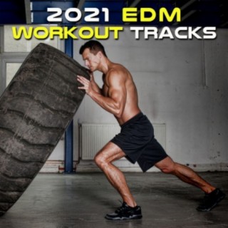2021 EDM Workout Tracks