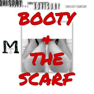 Booty & The Scarf (Freestyle)