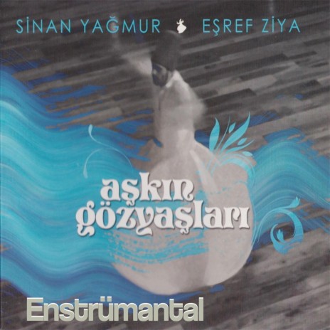 Aşk Nedir Bilir Misin (Enstrümantal) ft. Sinan Yağmur & Mesut Burak