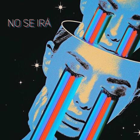 No Se Irá | Boomplay Music