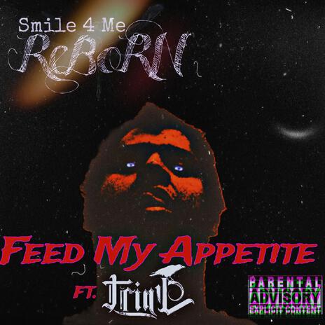 Feed My Appetite | Boomplay Music