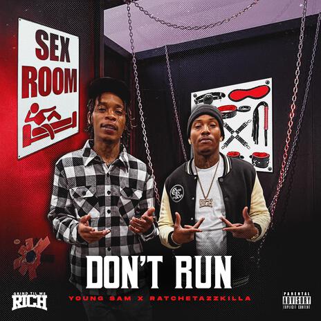 Don't run ft. Ratchetazzkilla & Young Sam