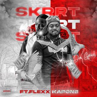 Skrrt Skrrt Skrrt ft. Flexx Kapone lyrics | Boomplay Music