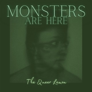 Monsters are Here lyrics | Boomplay Music