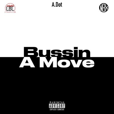 Bussin A Move | Boomplay Music