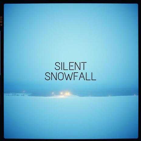 Silent Snowfall | Boomplay Music