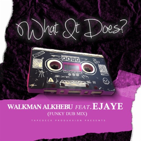 What It Does (Funky Dub Mix) ft. Ejaye