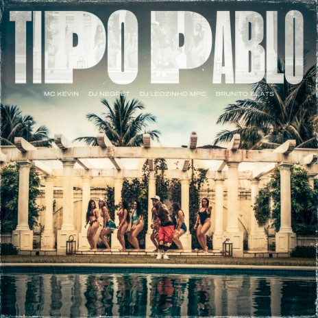 Tipo Pablo ft. DJ Negret, DJ Leozinho MPC & Brunito Beats | Boomplay Music