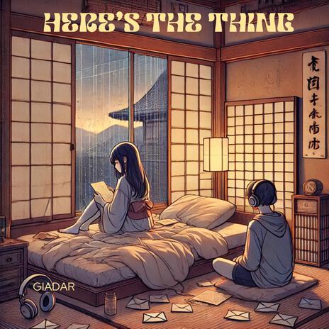 Here's The Thing (lo-fi) | Boomplay Music