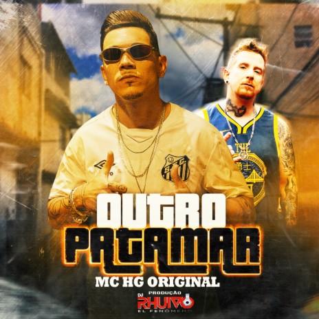 Outro Patamar ft. Mc HG Original | Boomplay Music