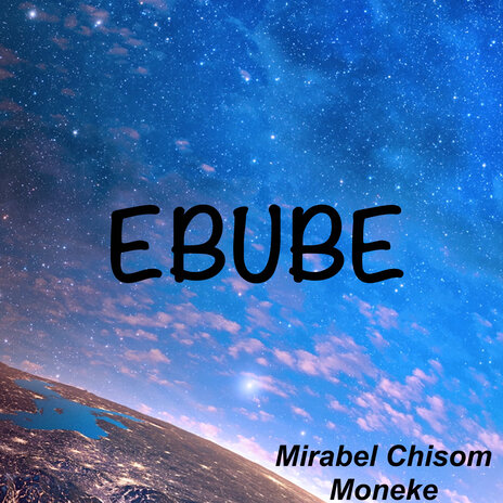 Ebube | Boomplay Music