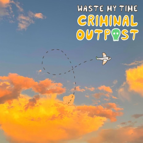 Waste My Time | Boomplay Music