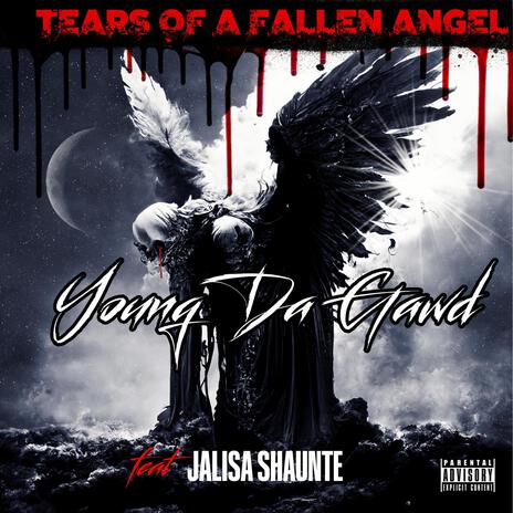 Tears of A Fallen Angel ft. Jalisa Shaunte' | Boomplay Music