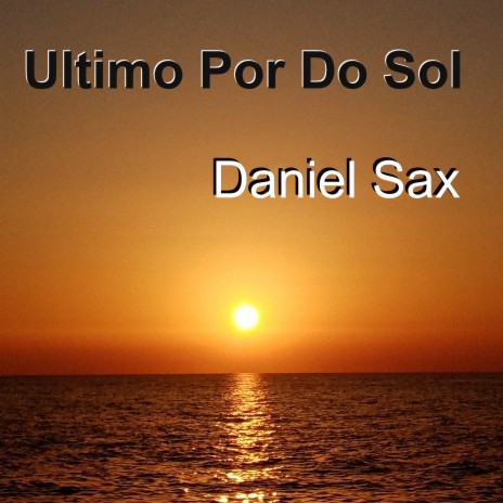 Ultimo Por Do Sol | Boomplay Music