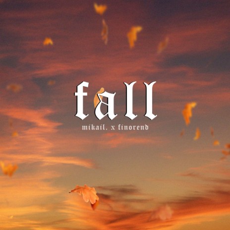 Fall ft. finorend | Boomplay Music