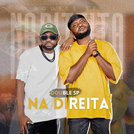 NA DIREITA ft. Double SP | Boomplay Music