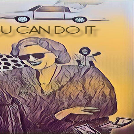 You Can Do It | Boomplay Music