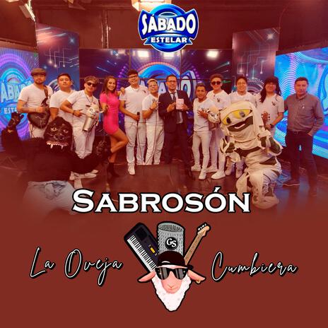 Sabrosón (En vivo) ft. La Oveja Cumbiera | Boomplay Music