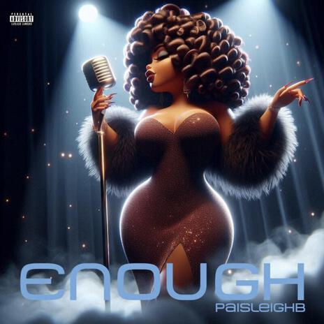 Enough | Boomplay Music