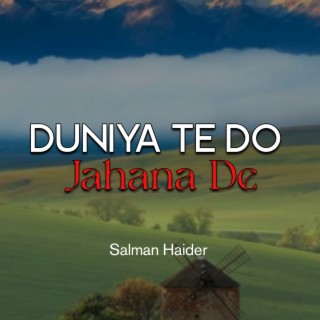 Duniya Te Do Jahana De