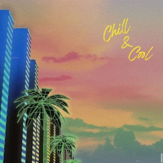 Chill & Cool