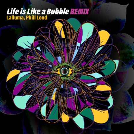 Life is Like a Bubble (Phill Loud Remix) | Boomplay Music