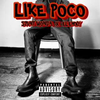 Like Poco ft. Elemxy lyrics | Boomplay Music