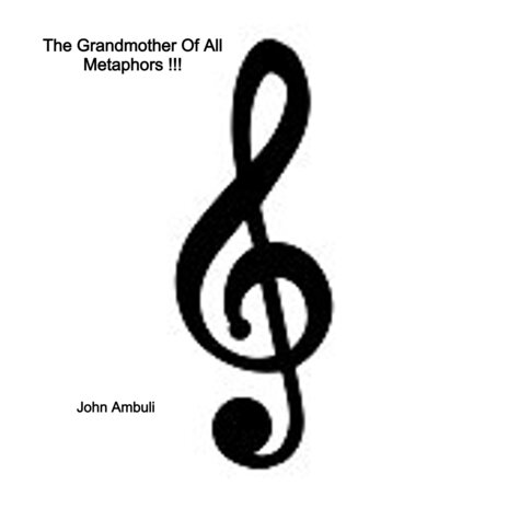 The Grandmother Of All Metaphors !!! | Boomplay Music