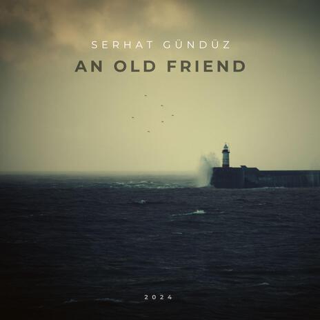 An Old Friend | Boomplay Music