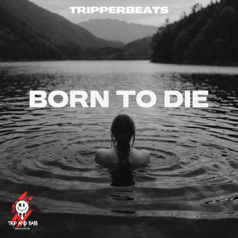 Born To Die - DnB