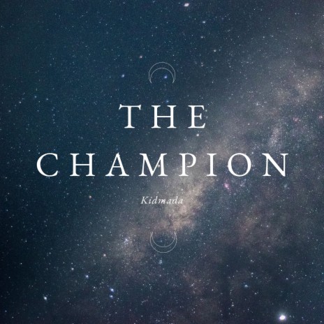 The Champion | Boomplay Music