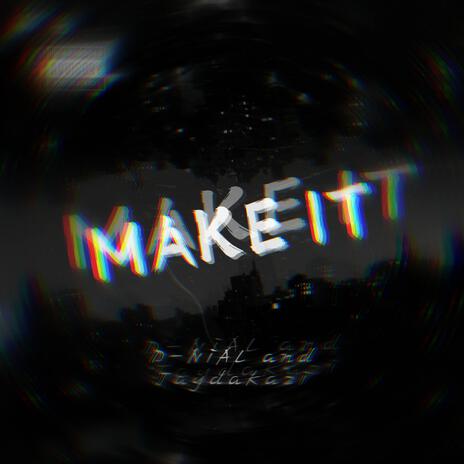 Make It | Boomplay Music