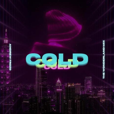 cold (The Wonderland Mix) | Boomplay Music